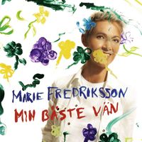 Marie Fredriksson - Min bäste vän