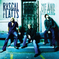 Rascal Flatts - Me And My Gang