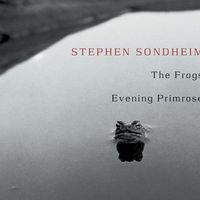 Stephen Sondheim - The Frogs/Evening Primrose