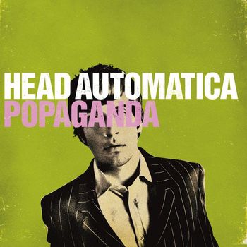 Head Automatica - Popaganda (U.S. Version [Explicit])