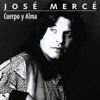 Jose Merce - Cuerpo y alma