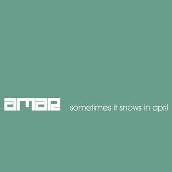 Amar - Sometimes It Snows In April