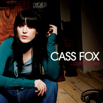 Cass Fox - Come Here