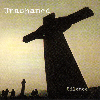 Unashamed - Silence
