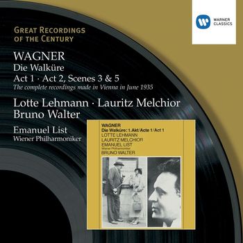 Lotte Lehmann/Lauritz Melchior/Emanuel List/Ella Flesch/Alfred Jerger/Wiener Philharmoniker/Bruno Walter - Wagner: Die Walküre Acts 1 & 2