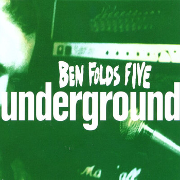 Ben Folds Five - Underground #2