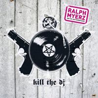 Ralph Myerz And The Jack Herren Band - Kill The DJ