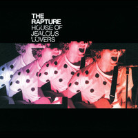 The Rapture - House Of Jealous Lovers
