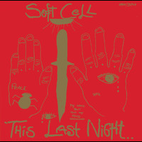 Soft Cell - This Last Night...In Sodom