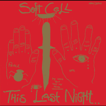Soft Cell - This Last Night...In Sodom