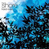 The Shore - Hard Road