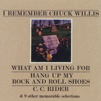 Chuck Willis - I Remember Chuck Willis (US Internet Release)