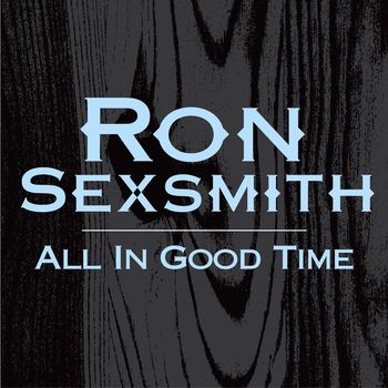 Ron Sexsmith - All In Good Time