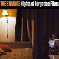The Strange - Nights Of Forgotten Films