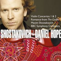 Daniel Hope - Shostakovich: Violin Concertos Nos. 1 & 2