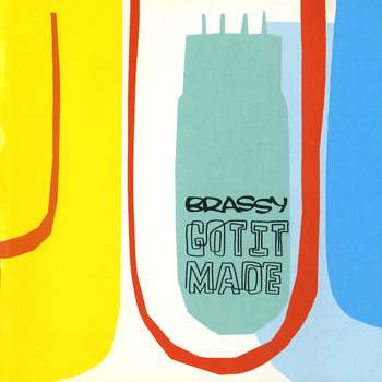 Brassy - Got It Made
