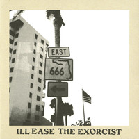 Ill Ease - The Exorcist (Explicit)
