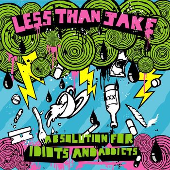Less Than Jake - Absolution For Idiots And Addicts (U.S. Version)