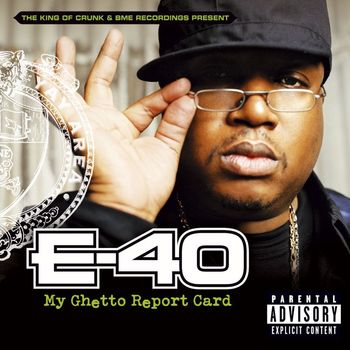 E-40 - My Ghetto Report Card (Explicit)