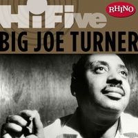 Big Joe Turner - Rhino Hi-Five: Big Joe Turner