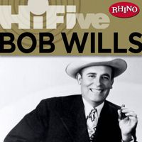 Bob Wills & His Texas Playboys - Rhino Hi-Five: Bob Wills & His Texas Playboys