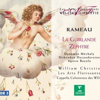 William Christie - Rameau : La Guirlande & Zéphyre