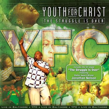 Youth For Christ - The Struggle Is Over
