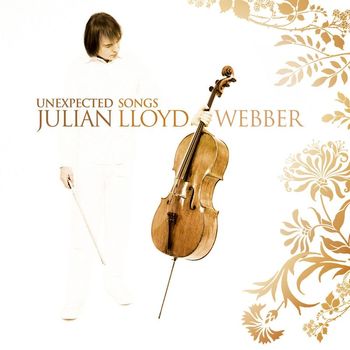 Julian Lloyd Webber - Unexpected Songs
