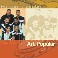 Art Popular - Eu Sou O Samba - Art Popular