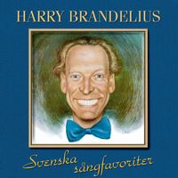 Harry Brandelius - Svenska Sangfavoriter