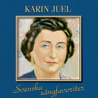 Karin Juel - Svenska Sångfavoriter