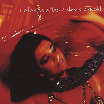 Natacha Atlas & David Arnold - One Brief Moment