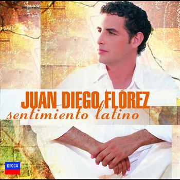 Juan Diego Flórez - Sentimiento Latino