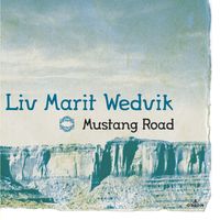 Liv Marit Wedvik - Mustang Road