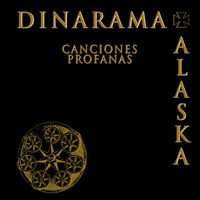 Alaska Y Dinarama - Canciones Profanas (Deluxe Edition)