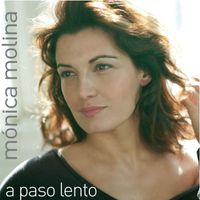 Mónica Molina - A Paso Lento