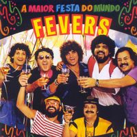 The Fevers - A Maior Festa Do Mundo