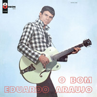 Eduardo Araujo - O Bom