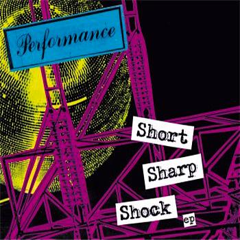 Performance - Short Sharp Shock E.P. (e-album audio)