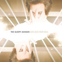 The Sleepy Jackson - God Lead Your Soul