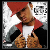 Young Capone - What It Iz (Explicit)
