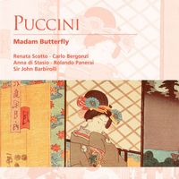 Sir John Barbirolli, Renata Scotto, Carlo Bergonzi, Anna Di Stasio & Rolando Panerai - Puccini: Madama Butterfly