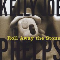 Kelly Joe Phelps - Roll Away The Stone