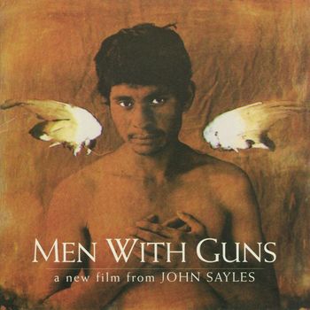 Various Artists - Men With Guns (Hombres Armados), A Film by John Sayles - Original Soundtrack