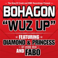 Bohagon - Wuz Up (U.S. Single [Explicit])