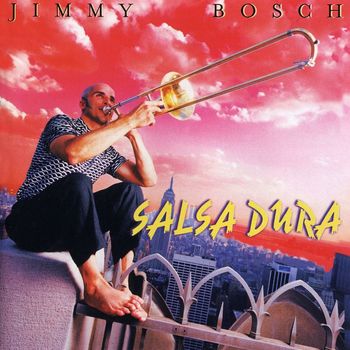 Jimmy Bosch - Salsa Dura