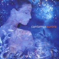 Cantamus - Cantamus Aurora
