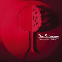 The Subways - Young For Eternity (- Japanese Version)