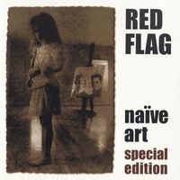 Red Flag - Naïve Art [Special Edition]