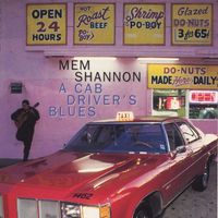 Mem Shannon - A Cab Driver's Blues